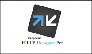 HTTP Debugger Pro 9.11 Crack + Full Keygen Download [Latest] 2021