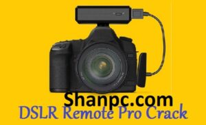 DSLR Remote Pro 3.21.1 Crack + License Key [2024] Lifetime