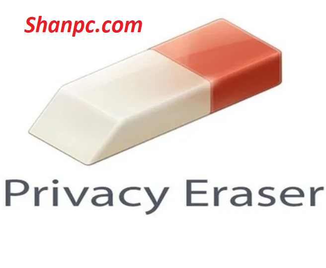 Privacy Eraser Pro 6.4.0.4856 Crack 2024 Plus License Key Latest