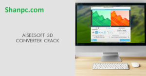 Aiseesoft 3D Converter 6.5.18 Crack Plus [Full Version] 2024