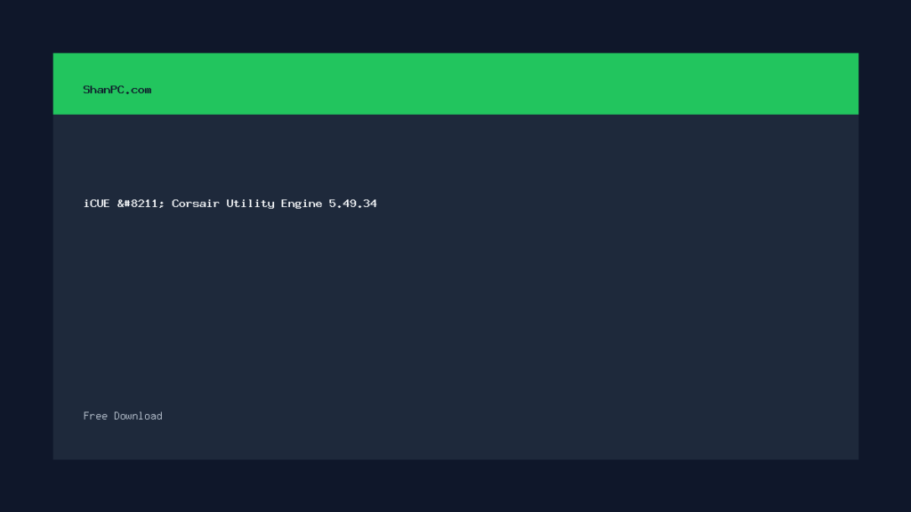 iCUE – Corsair Utility Engine 5.49.34