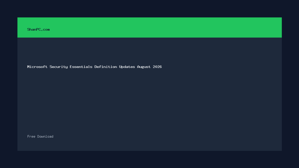 Microsoft Security Essentials Definition Updates August 2026