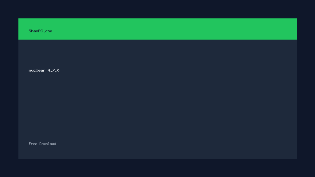 nuclear 4.7.0